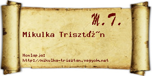 Mikulka Trisztán névjegykártya